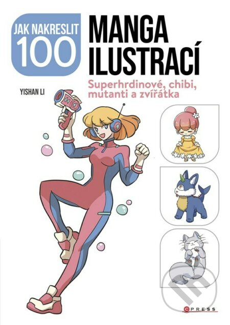 Jak nakreslit 100 manga ilustrací - Yishan Li