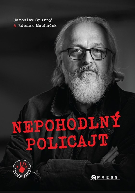 Nepohodlný policajt - Zdeněk Macháček, Jaroslav Spurný