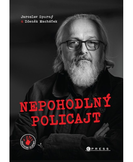 Nepohodlný policajt - Zdeněk Macháček, Jaroslav Spurný