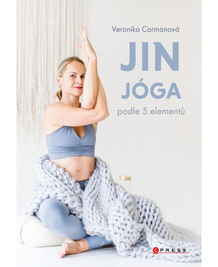Jin jóga podle 5 elementů - Veronika Carmanová