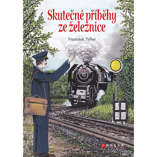 Skutečné příběhy ze železnice - František Tylšar