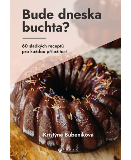 Bude dneska buchta? - Kristýna Bubeníková