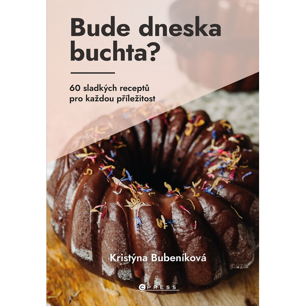 Bude dneska buchta? - Kristýna Bubeníková