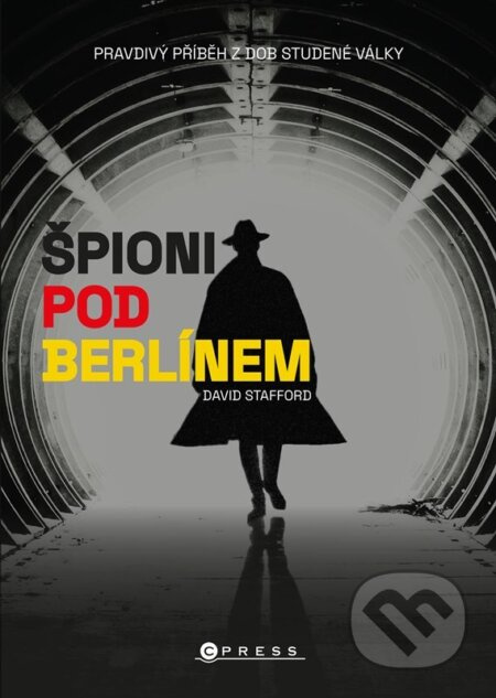 Špioni pod Berlínem - David Stafford