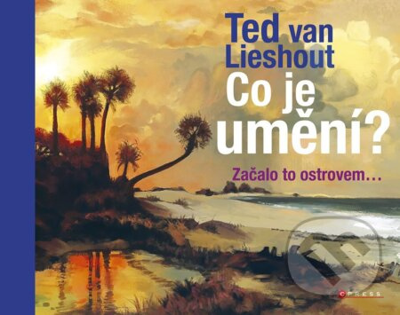Co je umění? - Ted van Lieshout