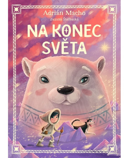 Na konec světa - Zuzana Štelbaská, Adrián Macho