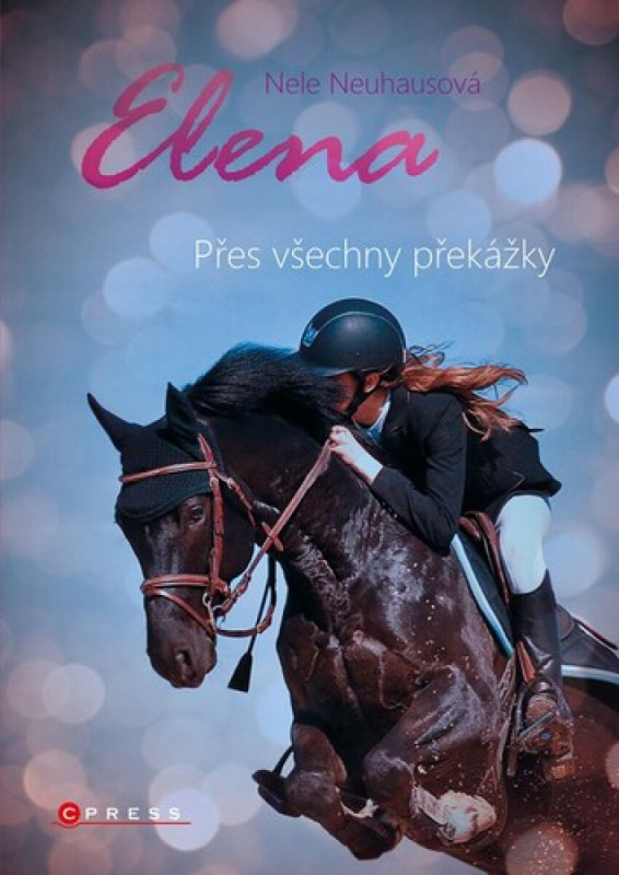 Elena: Přes všechny překážky - Nele Neuhausová