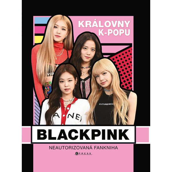 BLACKPINK – královny k-popu - Helen Brown