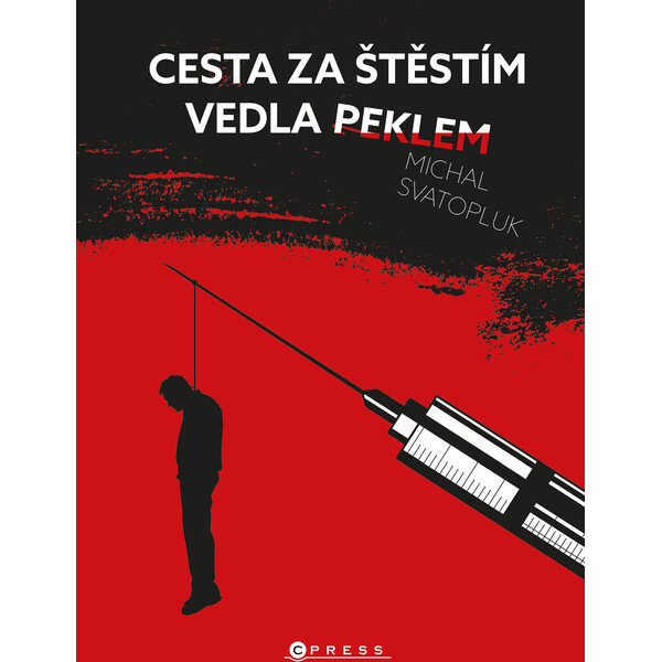 Cesta za štěstím vedla peklem - Michal Svatopluk