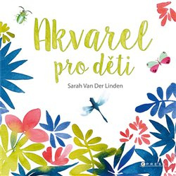 Akvarel pro děti - kolektiv