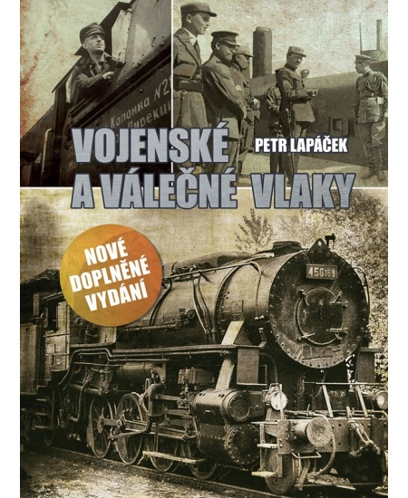 Vojenské a válečné vlaky - Petr Lapáček