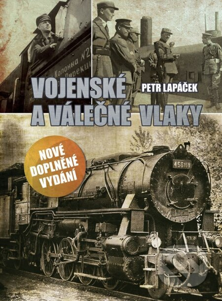 Vojenské a válečné vlaky - Petr Lapáček