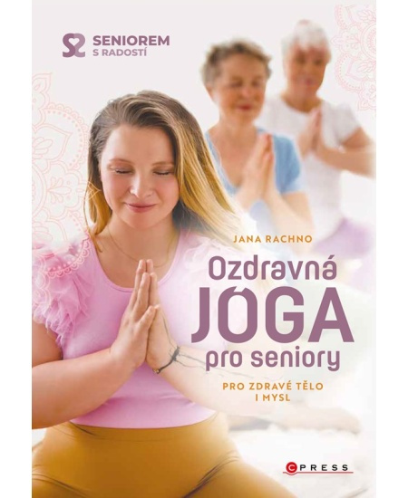 Ozdravná jóga pro seniory - Jana Rachno
