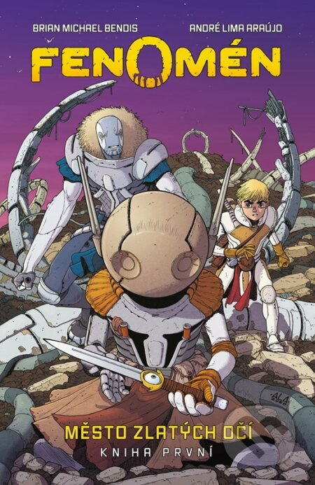 Fenomén: Město zlatých očí - André Lima Araújo, Brian Michael Bendis
