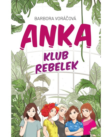 Anka - Klub rebelek - Barbora Voráčová