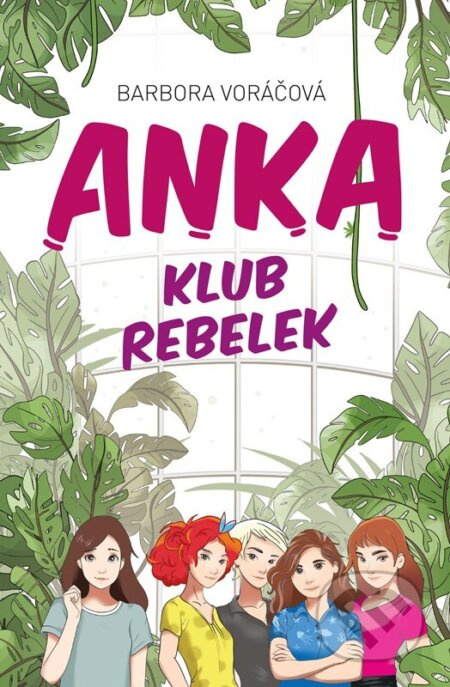 Anka - Klub rebelek - Barbora Voráčová