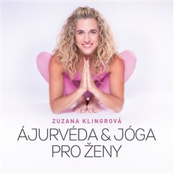 Ajurvéda &amp; jóga pro ženy - Zuzana Klingrová