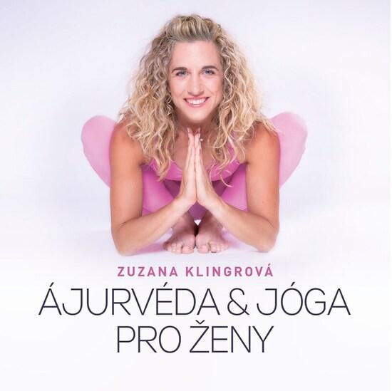 Ajurvéda &amp; jóga pro ženy - Zuzana Klingrová