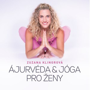 Ajurvéda &amp; jóga pro ženy - Zuzana Klingrová