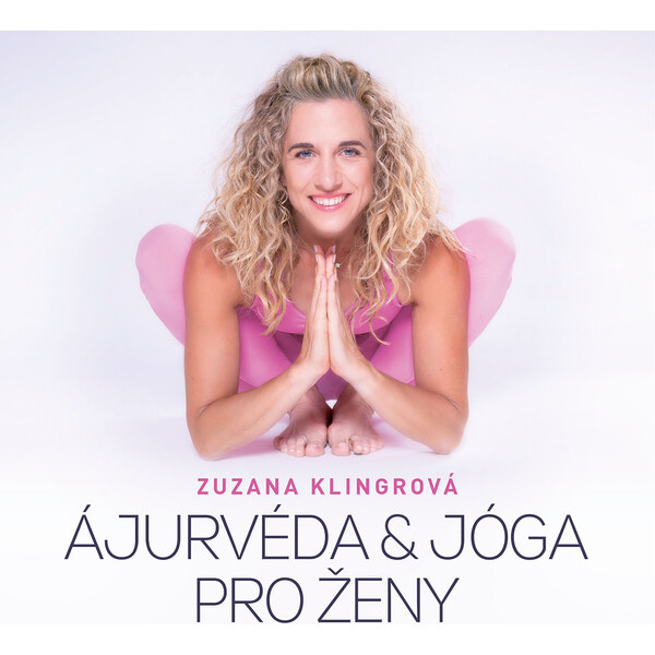 Ajurvéda &amp; jóga pro ženy - Zuzana Klingrová