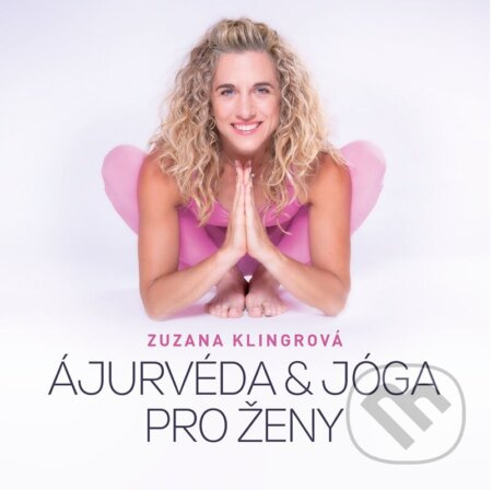 Ajurvéda &amp; jóga pro ženy - Zuzana Klingrová