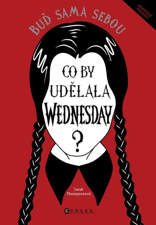 Co by udělala Wednesday? - Sarah Thompsonová