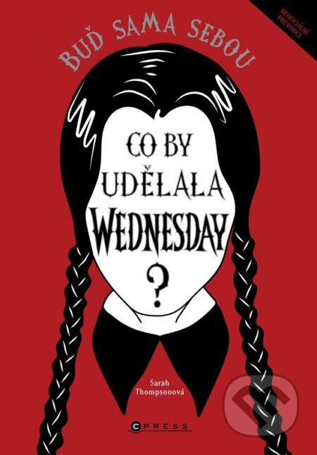 Co by udělala Wednesday? - Sarah Thompsonová