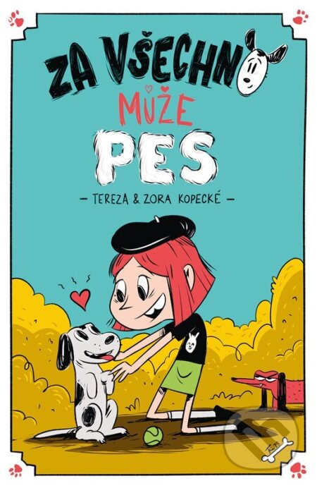 Za všechno může pes - Tereza Kopecká, Zora Kopecká