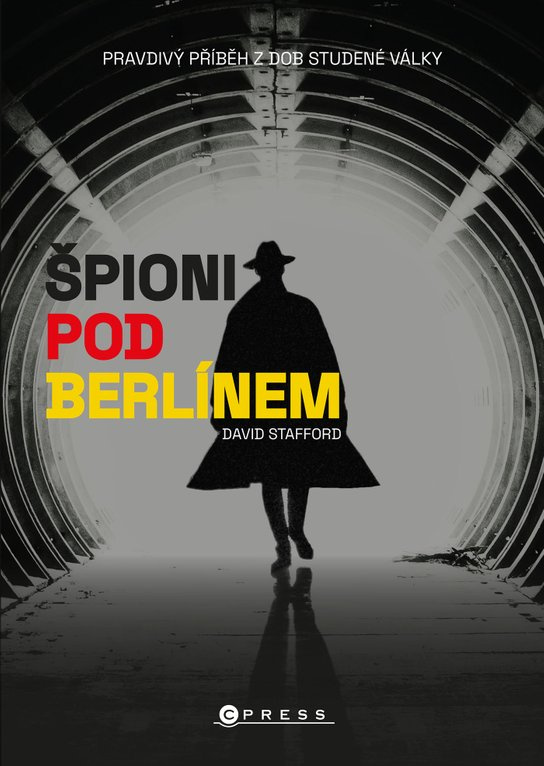 Špioni pod Berlínem -  David Stafford