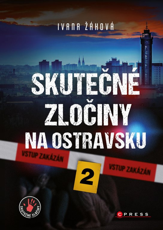 Skutečné zločiny na Ostravsku 2 -  Ivana Žáková