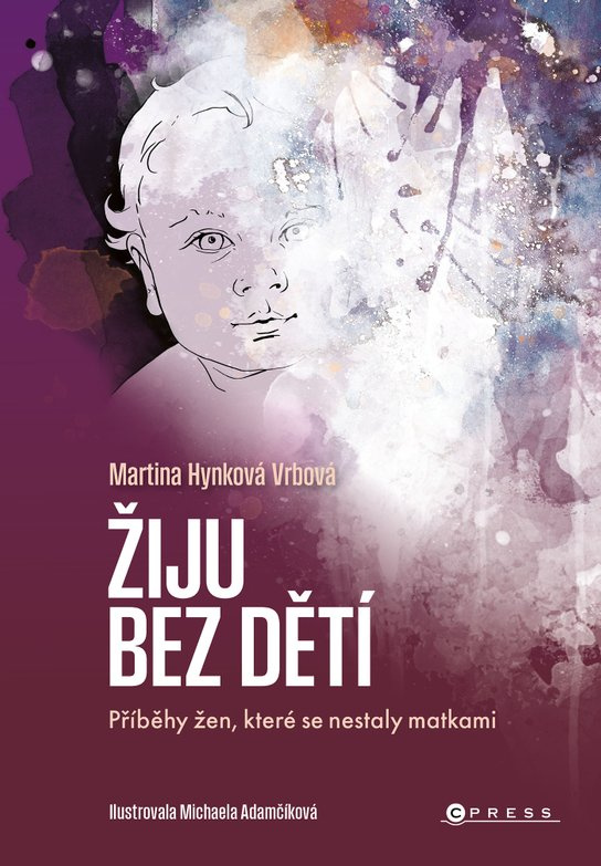 Žiju bez dětí -  Martina Vrbová Hynková