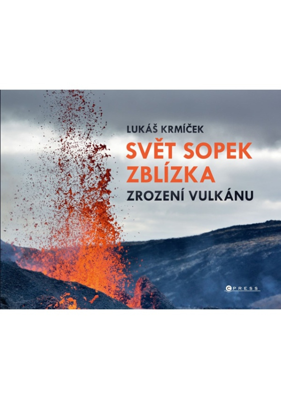 Svět sopek zblízka: Zrození vulkánu - Lukáš Krmíček
