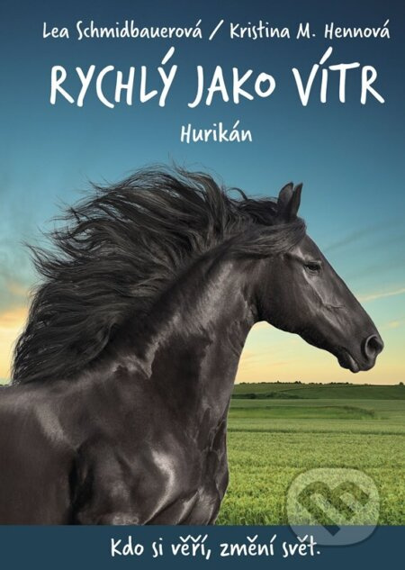 Rychlý jako vítr: Hurikán - Lea Schmidbauerová, Kristina M. Hennová