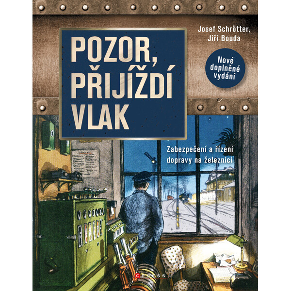 Pozor, přijíždí vlak - Josef Schrötter
