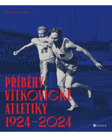 Příběhy vítkovické atletiky (1924–2024) - Aleš Uher st.