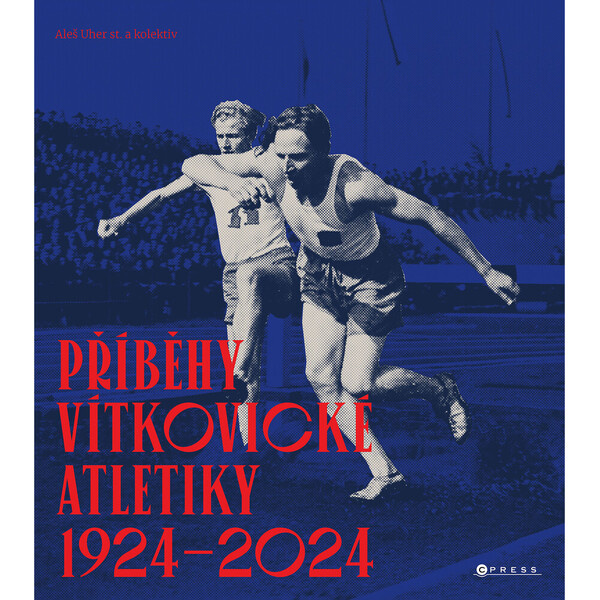 Příběhy vítkovické atletiky (1924–2024) - Aleš Uher st.