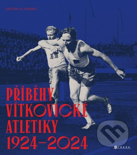 Příběhy vítkovické atletiky (1924–2024) - Aleš Uher st.
