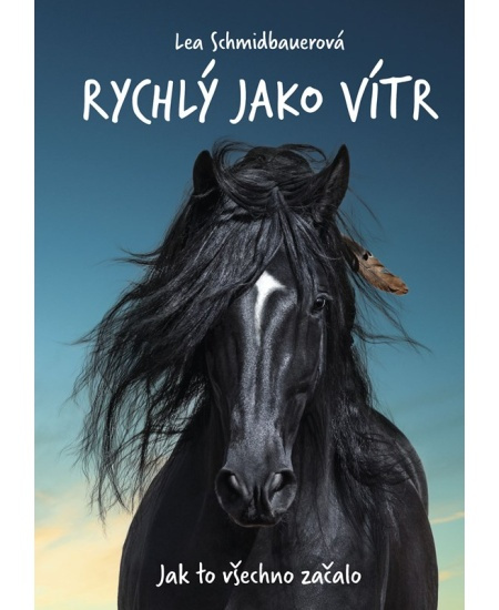 Rychlý jako vítr: Jak to všechno začalo - Lea Schmidbauerová