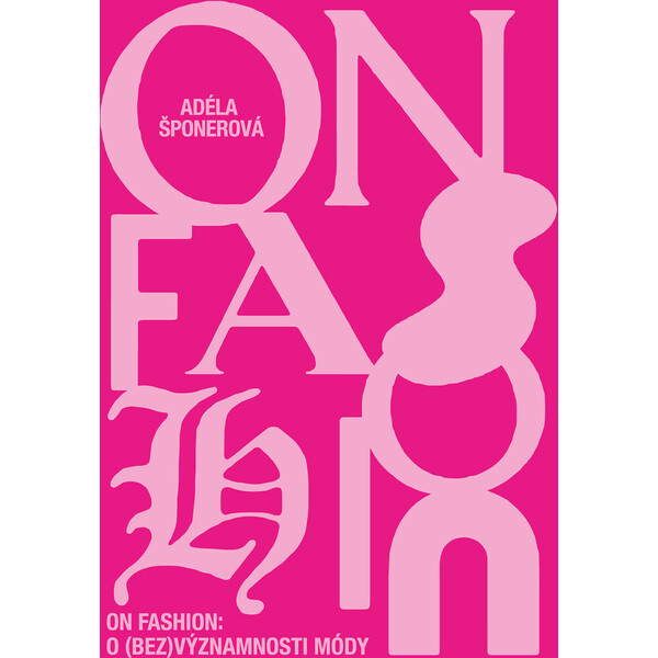 On Fashion - Adéla Šponerová