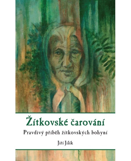 Žítkovské čarování - Jiří Jilík