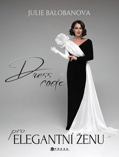 Dress code pro elegantní ženu - Julie Balobanova