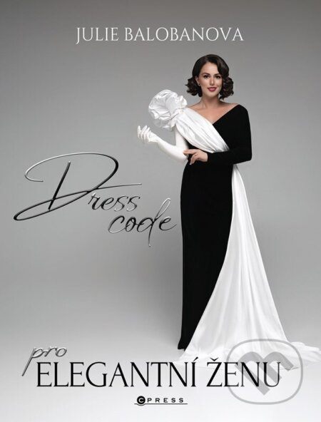 Dress code pro elegantní ženu - Julie Balobanova