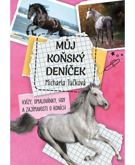 Můj koňský deníček - Michaela Tučková
