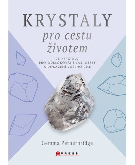 Krystaly pro cestu životem - Gemma Petherbridge