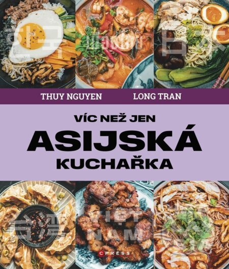 Víc než jen asijská kuchařka - Long Tran, Thuy Nguyen