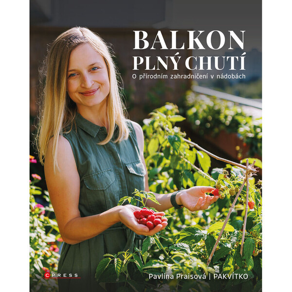 Balkon plný chutí - Pavlína Praisová