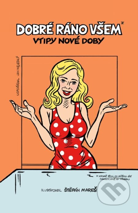 Dobré ráno všem* - Jan Nejedlý