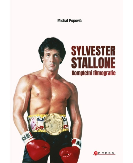 Sylvester Stallone: kompletní filmografie CPRESS