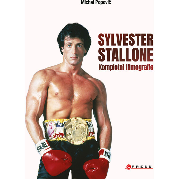 Sylvester Stallone: kompletní filmografie CPRESS