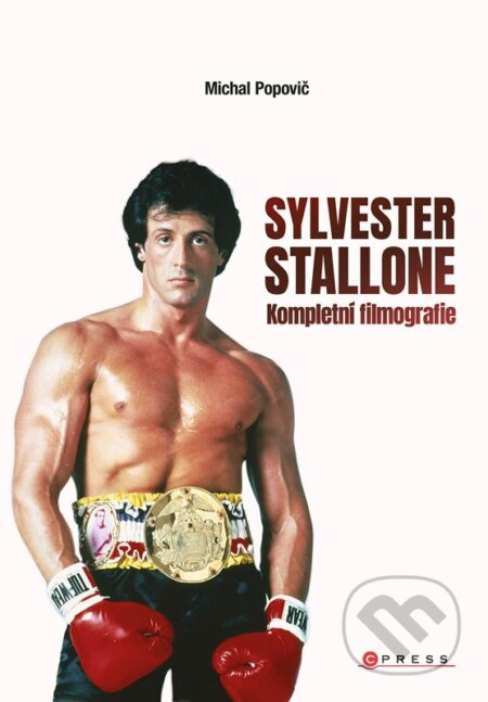 Sylvester Stallone: kompletní filmografie CPRESS